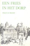 Troost, Pleun R. - Troost, Pleun R.-Een Fries in het dorp