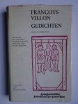 Villon, Francoys. - Gedichten. Frans en Nederlands. De legaten, het testament, de losse gedichten en de balladen in het Bargoens.