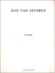 Dan van Severen / - DAN VAN SEVEREN. ETSEN,
