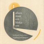 Hoopen, Ingeborg ten - Alleen maar een blokje om. Beeldende briefroman