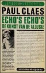 Paul Claes - Echo's echo's de kunst van de allusie Paul Claes - Echo's echo's de kunst van de allusie