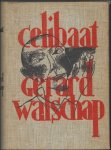 WALSCHAP, Gerard. /Cantré, Jozef [ill.] - CELIBAAT.