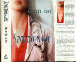 Rose, Marcia .. Vertaling Ineke Wieberindink met Omslagontwerp Andrea Scharroo - Spoedopname .. Dit boek vertelt over het reilen en zeilen van een groot ziekenhuis midden in New York, over de chaos, gekte en crises, over liefde en verraad.