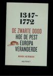 Heirman, Mark - De zwarte dood Hoe de pest Europa veranderde 1347-1772