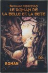 Bernard Simonay - Le Roman de la Belle et la Bete