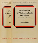 PIAGET, J. - Introduction a l'épistémologie génétique. 2 volumes.
