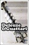 Deleuze, Gilles; Guattari, Félix - Anti-Oedipus / Capitalism and Schizophrenia.