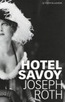 Joseph Roth - (1) Hotel Savoy