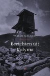V. Sjalamov - Berichten uit Kolyma