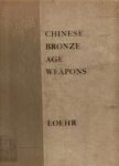 Max Loehr - Chinese Bronze Age Weapons