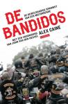 Caine, Alex - De bandidos / de geweldadige opkomst van een motorbende