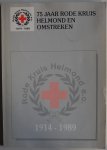 Jacobs Paul e.a.  ill. Foto's Nederlandse Rode Kruis - 75 jaar rode kruis Helmond en omstreken 1914-1989