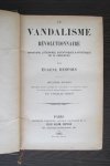 Eugene Despois - Le Vandalisme Revolutionnaire - fondations litteraires, scientifiques & artistiques de la convention