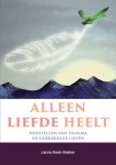 Janna Beek-Bakker - Alleen Liefde Heelt