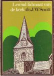 Smitt, J.W. Drs. - Levend lidmaat van de kerk