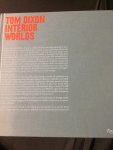 Tom Dixon - Interior Worlds