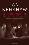 I. Kershaw - Keerpunten tien beslissingen die de loop van de Tweede Wereldoorlog voorgoed veranderden 1940-1941