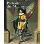 BROOS, BEN & ARIANE VAN SUCHTELEN. - Portraits in the Mauritshuis 1430- 1790.