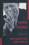 Kung, Hans - Bevochten vrijheid. Memoires