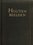 Timmers, Prof.Dr. J.J.M. Tekst en 112 Fotos van Hans Sibbelee - Houten Beelden; houtsculptuur in de Noordelijke Nederlanden tijdens de Late Middeleeuwen