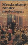 M. van Hamersveld , M. Klinkhamer - Messianisme zonder mededogen Over het communisme, zijn aanhangers en zijn slachtoffers