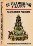 Ramaer, Hans (samenstelling) - De Piramide der Tiranie: Anarchisten in Nederland Ramaer, Hans (samenstelling) - De Piramide der Tiranie: Anarchisten in Nederland