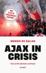 Galan, Menno de - Ajax in crisis -Het onthullende verhaal