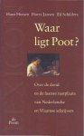 Heesen, Hans. & Harry Jansen, Ed Schilders - Waar Ligt Poot?: Over de dood en de laatste rustplaats van Nederlandse en Vlaamse schrijvers Heesen, Hans. & Harry Jansen, Ed Schilders - Waar Ligt Poot?: Over de dood en de laatste rustplaats van Nederlandse en Vlaamse schrijvers