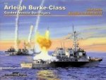 Gourley, J - Arleigh Burke-Class, Guided Missile Destroyers Color Series Warship in Action No. 31