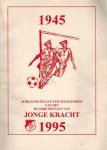 Evers, Ramon e.a. - Jonge Kracht 50 jaar 1945-1995