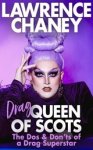 Lawrence Chaney - (Drag) Queen of Scots
