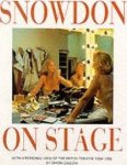 Callow, Simon. - Snowdon on stage, with a personal view of the British theatre 1954-1996