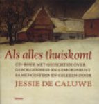 J. de Caluwe - Als alles thuiskomt