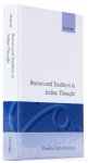 MOHANTY, J.N. - Reason and tradition in Indian thought. An essya on the nature of Indian philosophical thinking.