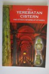 Nur Cinic - Yerebatan Cistern and other Cisterns of Istanbul