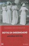 Vonderen, Barbara M. M. van - Deftig en ondernemend: Amsterdam 1870-1910 Vonderen, Barbara M. M. van - Deftig en ondernemend: Amsterdam 1870-1910