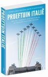 Pepijn Corduwener, Arthur Weststeijn - Proeftuin Italië Hoe het mooiste land van Europa de moderne politiek uitvond