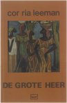 Leeman Cor Ria - De grote heer