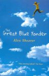 Alex Shearer - The Great Blue Yonder (PB)