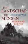 Auke van der Woud - (1) Het Landschap, De Mensen