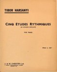 Harsány, Tibor: - Cinq études rythmiques (de moyenne difficulté) for piano