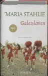 Maria Stahlie - Galeislaven