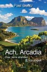 Paul Dentz - Ach, Arcadia over verre eilanden en hun tragiek