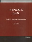 Eisma, Doeke - Chinggis Qan (Dzjengis Khan) and the conquest of Eurasia, a biography Eisma, Doeke - Chinggis Qan (Dzjengis Khan) and the conquest of Eurasia, a biography