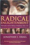 Jonathan I. Israel - Radical Enlightenment Philosophy and the Making of Modernity 1650-1750