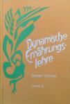 Schmidt, Gerhard - Dynamische Ernährungslehre. Die Anregung der Geisteswissenschaft Rudolf Steiners für eine neue Ernährungshygiene. Band II