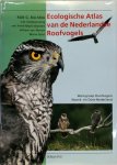 Rob G. Bijlsma , Anne-Marie Blomert 88382 - Ecologische atlas van de Nederlandse roofvogels