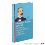 Kleinmann, Yvonne / Rabus, Achim. - Aleksander Brückner revisited. Debatten um Polen und Polentum in Geschichte und Gegenwart.