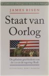 James Risen - Staat van oorlog - De geheime geschiedenis van de CIA en de regering-Bush