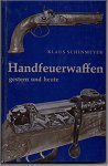 Schinmeyer, Klaus - Handfeuerwaffen, gestern und heute Schinmeyer, Klaus - Handfeuerwaffen, gestern und heute